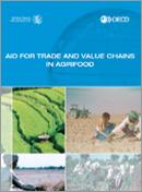 Thumbnail of aid for trade sector study on Agrifood (2013), Value Chains and Agrifood